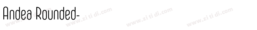 Andea Rounded字体转换 Andea Rounded字体转换